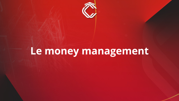 Titre blanc sur fond rouge : Le money Management